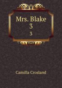 Mrs. Blake. 3
