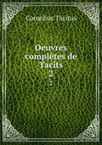 Oeuvres compltes de Tacits. 2