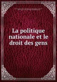 La politique nationale et le droit des gens