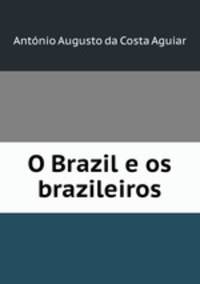 O Brazil e os brazileiros