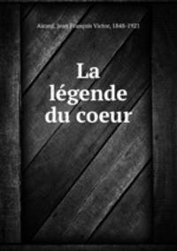 La legende du coeur