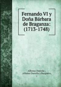 Fernando VI y Dona Barbara de Braganza: (1713-1748)