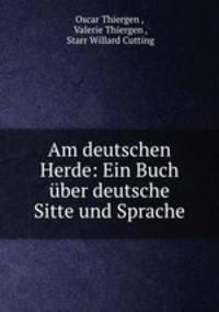 Am deutschen Herde: Ein Buch uber deutsche Sitte und Sprache