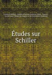 Etudes sur Schiller