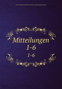 Mitteilungen. 1-6