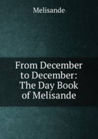 From December to December: The Day Book of Melisande