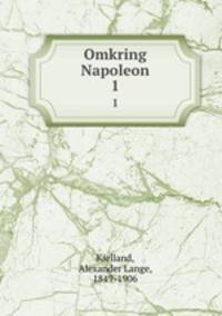Omkring Napoleon. 1