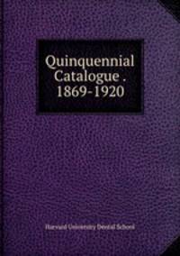 Quinquennial Catalogue . 1869-1920