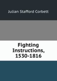 Fighting Instructions, 1530-1816