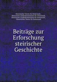 Beitrage zur Erforschung steirischer Geschichte