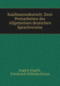 Kaufmannsdeutsch: Zwei Preisarbeiten des Allgemeinen deutschen Sprachvereins