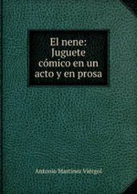 El nene: Juguete comico en un acto y en prosa