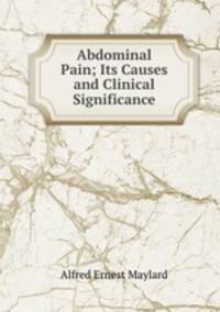 Abdominal Pain; Its Causes and Clinical Significance