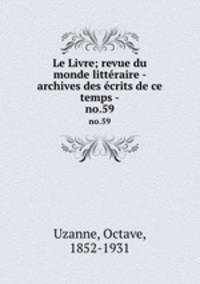 Le Livre; revue du monde littraire - archives des crits de ce temps -. no.59