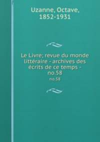 Le Livre; revue du monde littraire - archives des crits de ce temps -. no.58