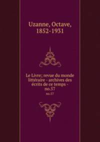 Le Livre; revue du monde littraire - archives des crits de ce temps -. no.57