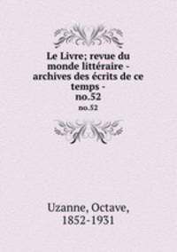 Le Livre; revue du monde littraire - archives des crits de ce temps -. no.52