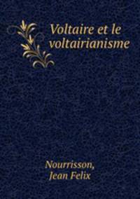Voltaire et le voltairianisme