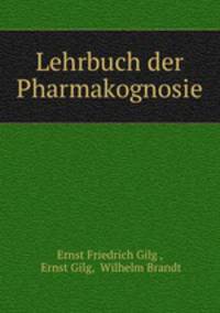 Lehrbuch der Pharmakognosie