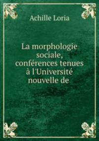 La morphologie sociale, conferences tenues a l