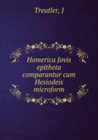 Homerica Jovis epitheta comparantur cum Hesiodeis microform