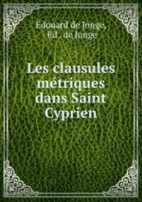 Les clausules metriques dans Saint Cyprien
