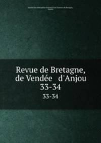 Revue de Bretagne, de Vende & d`Anjou. 33-34