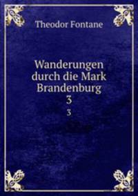 Wanderungen durch die Mark Brandenburg. 3