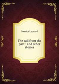 The call from the past : and other stories