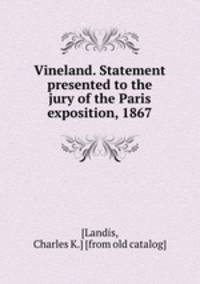 Vineland. Statement presented to the jury of the Paris exposition, 1867