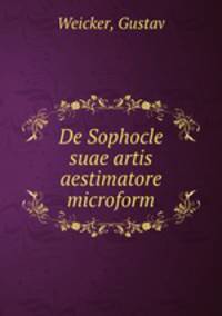 De Sophocle suae artis aestimatore microform