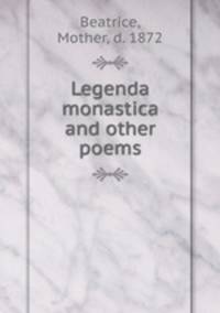 Legenda monastica and other poems