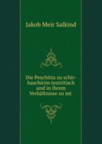 Die Peschitta zu schir-haschirim textritisch und in ihrem Verhaltnisse zu mt .