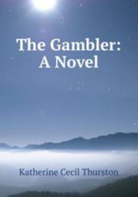 The Gambler: A Novel