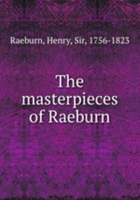 The masterpieces of Raeburn