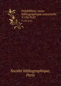Polybiblion; revue bibliographique universelle. V.136 N.01