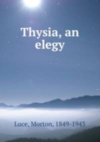 Thysia, an elegy