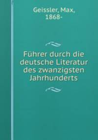 Fuhrer durch die deutsche Literatur des zwanzigsten Jahrhunderts