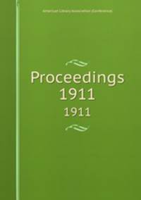 Proceedings. 1911