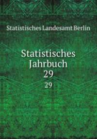 Statistisches Jahrbuch. 29