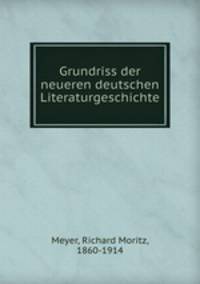 Grundriss der neueren deutschen Literaturgeschichte