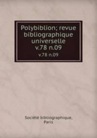Polybiblion; revue bibliographique universelle. v.78 n.09