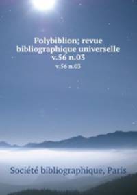 Polybiblion; revue bibliographique universelle. v.56 n.03