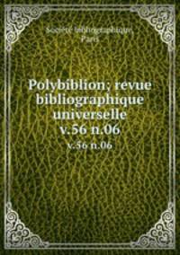 Polybiblion; revue bibliographique universelle. v.56 n.06