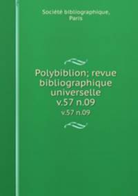 Polybiblion; revue bibliographique universelle. v.57 n.09