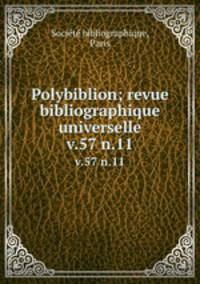 Polybiblion; revue bibliographique universelle. v.57 n.11