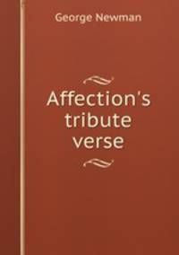 Affection`s tribute verse.