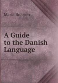 A Guide to the Danish Language