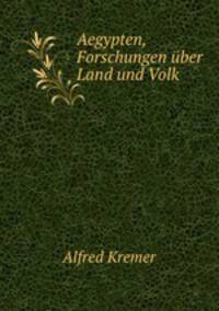Aegypten, Forschungen ber Land und Volk