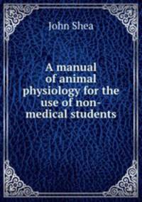 A manual of animal physiology for the use of non-medical students